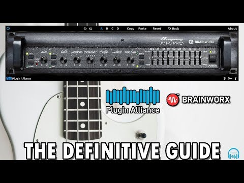 BRAINWORX Ampeg SVT-3PRO Bass Amp - THE DEFINITIVE GUIDE (Plugin Alliance)