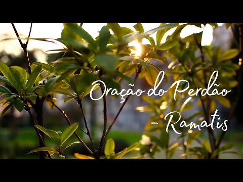 Oração do Perdão - Ramatis | Limpeza de 21 dias