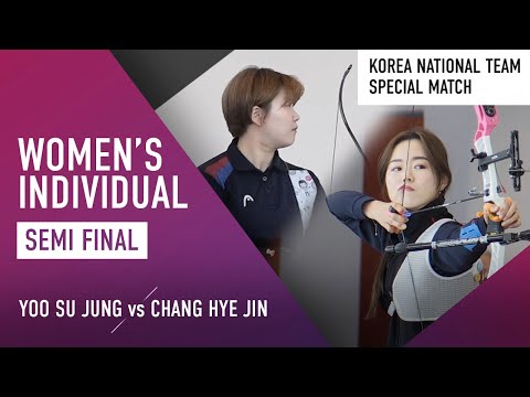 Yoo Su Jung  vs Chang Hye Jin - recurve women Semifinal | 2021 Special Match 1st