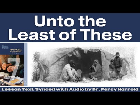 2023 Q1 Lesson 07 – Unto the Least of These – Audio by Percy Harrold