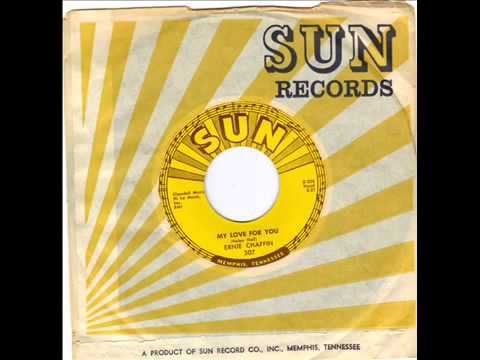 ERNIE CHAFFIN -  BORN TO LOSE  -  MY LOVE FOR YOU  - SUN 307 wmv
