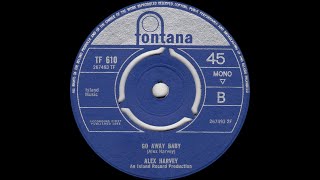 Alex Harvey - Go Away Baby