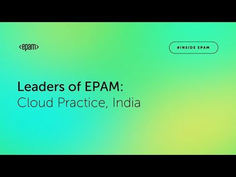 Leaders of EPAM: Cloud Practice, India - YouTube