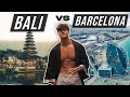 What do I prefer? - Bali vs Barcelona