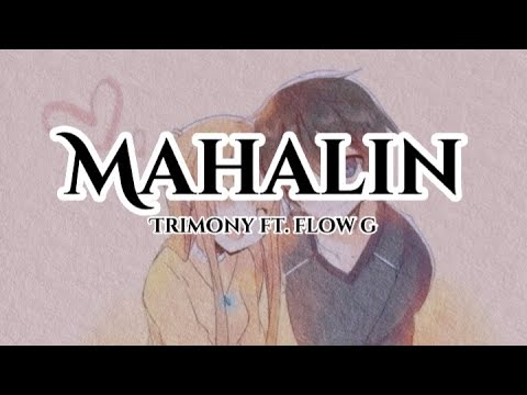 Mahalin (Lyrics) by Trimony ft. Flow G
