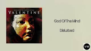 Disturbed - God Of The Mind (from &quot;Valentine&quot;)