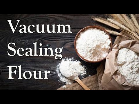Vacuum Sealing Flour for Long Term Food Storage