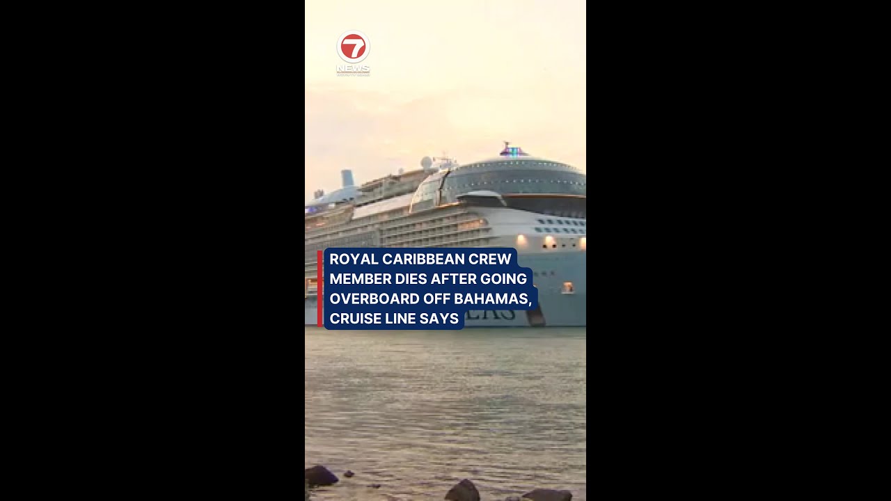 Royal Caribbean crew member dies after going overboard off Bahamas, cruise line says