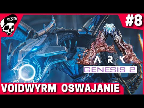 ARK Genesis 2 PL #8 -  VOIDWYRM - Oswajanie | ARK Survival Evolved DLC