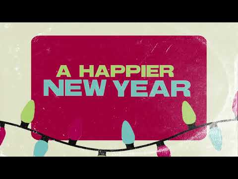 Video thumbnail for Happier New Year (Christmas Is Canceled)