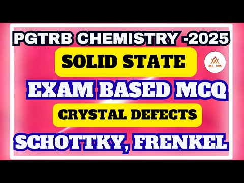 Crystal defect |Schottky defect, Frenkel defects |Exam based MCQ |All win TRB coaching for Chemistry