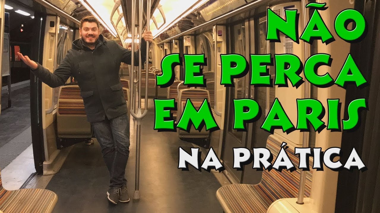 VEJA COMO É O TRANSPORTE DE PARIS E SAIBA COMO FUGIR DE ENRASCADAS NO METRÔ E RER | Viaje Por Conta