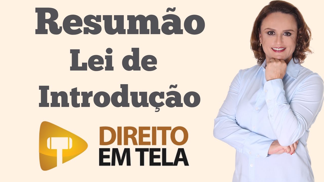 RESUMÃO - Revisão da Lei de Introdução - Decreto-lei 4.657/42