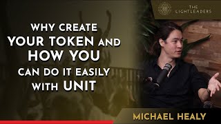 #129 - Why Create Your Token and How You Can Do Easily it with UNIT - Michael Healy video