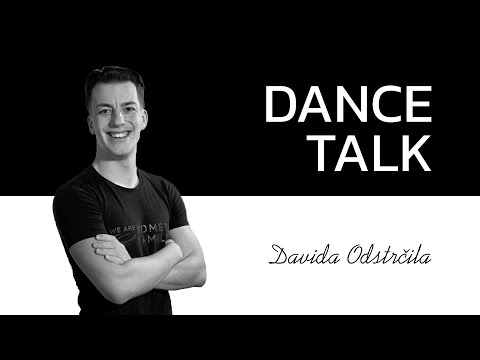 DANCE TALK Davida Odstrčila  #1