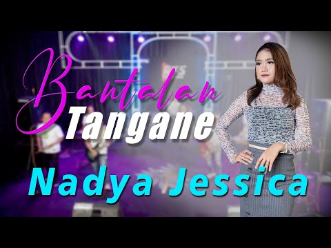 NADYA JESSICA - BANTALAN TANGANE | AKS MANAGEMENT ( OFFICIAL MUSIC VIDEO )