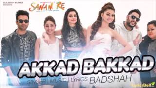 Akkad Bakkad Lyrics – Sanam Re NEW HOT PARTY SONG Badshah, Neha Kakkar