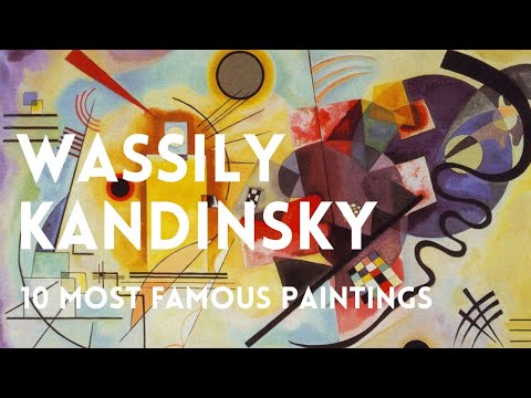 The 10 most famous paintings of WASSILY KANDINSKY
