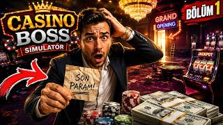 KUMAR İMPARATORLUĞUNU SIFIRDAN KURUYORUZ! | Casino Boss Simulator | Bölüm 1