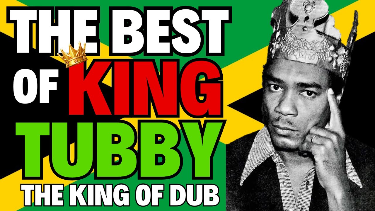 🔥🇯🇲 The Very Best Of KING TUBBY | Reggae's Undisputed King of Dub 🇯🇲 🔥