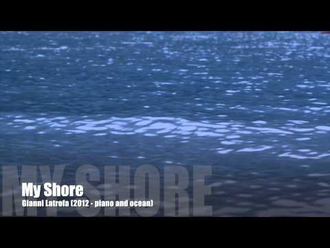 Gianni Latrofa - My Shore (piano and ocean)