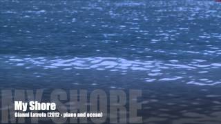 Gianni Latrofa - My Shore (piano and ocean)