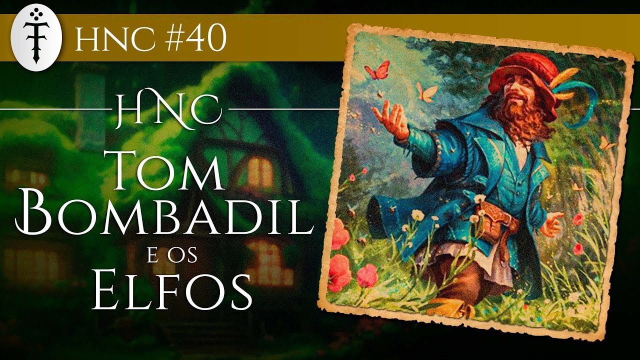 Tom Bombadil e os Elfos | HNC 40