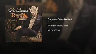 Remmy Valenzuela -- Espero Con Ansias.
