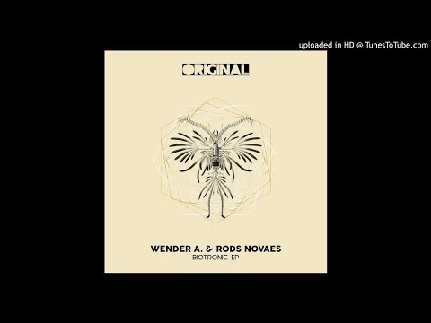 Wender A., Rods Novaes - Biotronic (Original Mix) [ORIGINAL LABEL]
