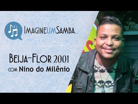 Beija-Flor 2001 - Nino do Milênio (Imagine Um Samba)