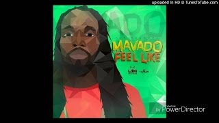Mavado - Feel Like (Clean)