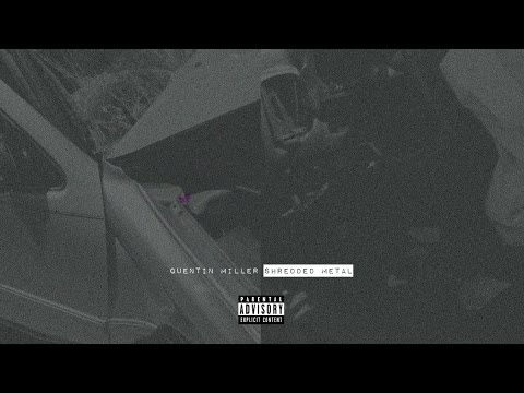Quentin Miller - Shredded Metal (Full Mixtape)