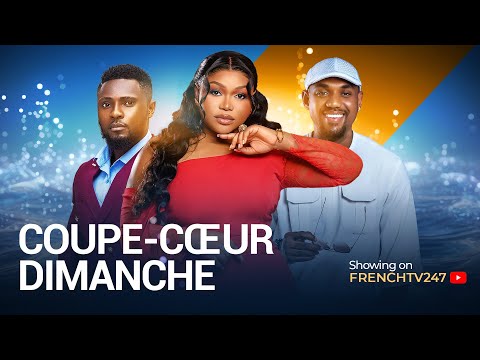 COUPE-COEUR DIMANCHE- RUTH KADIRI MAURICE SAM