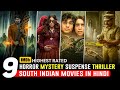Top 9 Best South Indian Horror Suspense Thriller Movies In Hindi 2025 South Horror Movies In Hindi