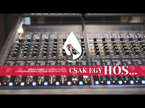 CSAK EGY HŐS 🩸 Az Országos Vérellátó Szolgálat dala