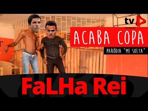 FaLHa Rei: ACABA COPA - Paródia "Me solta" - Nego do Borel