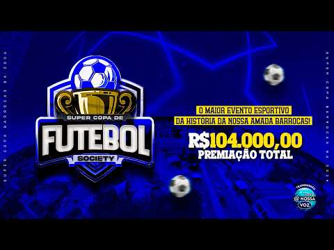 SUPER COPA DE FUTEBOL - SOCIETY - 27.02 | BARROCAS - BAHIA