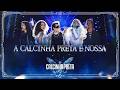 Calcinha Preta A Calcinha Preta é Nossa DVD MÁGICA O Espetáculo Ao Vivo Em Belém Do Pará