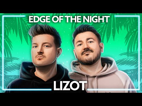 LIZOT feat. Felix Samuel - Edge Of The Night [Lyric Video]