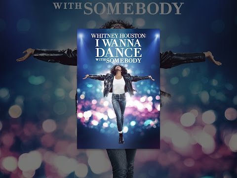 Whitney Houston: I Wanna Dance With Somebody