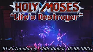 Holy Moses "Life's Destroyer" - live in St.Petersburg, Opera club, 12.05.2017