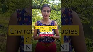 Environment Studies Careers #careerswithnidhi #findyourforce #career #careerchange #careergrowth