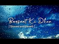 Barsaat Ki Dhun Jubin Nautiyal Slowed And Reverb Lofi 101