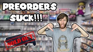 Pre-Orders: Why Do They Suck?