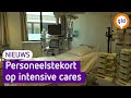 Tekort aan intensive care-personeel in ziekenhuizen