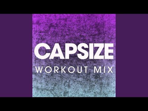 Capsize (Workout Mix)