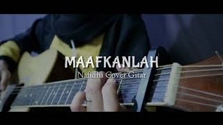 Download lagu Maafkanlah - Reza RE ( Nafidha Cover Gitar) mp3