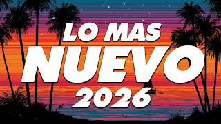 MIX REGGAETON 2026 - LO MAS NUEVO 2026 - LO MAS SONADO