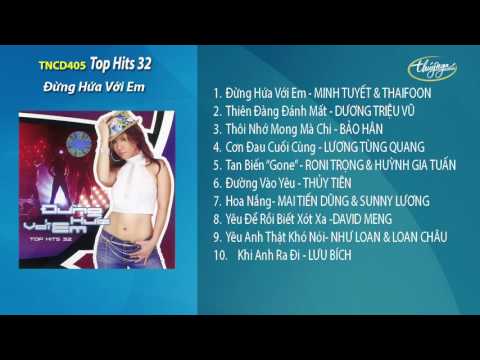 CD Top Hits 32 - Đừng Hứa Với Em