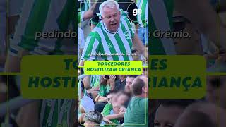 TORCEDORES HOSTILIZAM CRIANÇA EM JUVENTUDE X GRÊMIO | #shorts | ge.globo